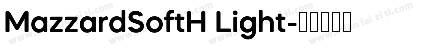MazzardSoftH Light字体转换